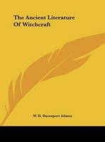 The Ancient Literature Of Witchcraft