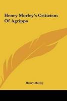 Henry Morley's Criticism Of Agrippa