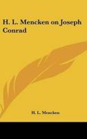 H. L. Mencken on Joseph Conrad
