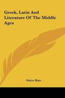 Greek, Latin And Literature Of The Middle Ages