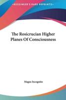 The Rosicrucian Higher Planes of Consciousness