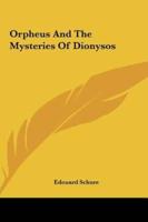 Orpheus And The Mysteries Of Dionysos