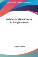 Buddhistic Mind Control To Enlightenment