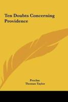 Ten Doubts Concerning Providence