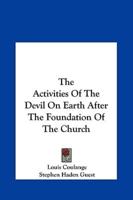 The Activities Of The Devil On Earth After The Foundation Of The Church