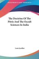 The Doctrine Of The Pitris And The Occult Sciences In India