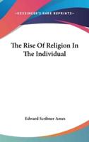 The Rise Of Religion In The Individual
