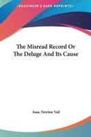 The Misread Record Or The Deluge And Its Cause