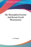 The Theosophical Society and Recent Occult Phenomenon