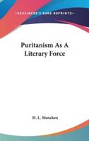 Puritanism As A Literary Force