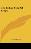 The Indian Song Of Songs