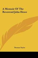 A Memoir of the Reverend John Howe