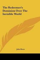 The Redeemer's Dominion Over The Invisible World