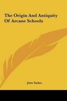 The Origin And Antiquity Of Arcane Schools
