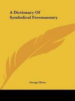 A Dictionary Of Symbolical Freemasonry