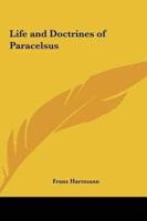 Life and Doctrines of Paracelsus
