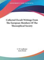 Collected Occult Writings From The European Members Of The Theosophical Society
