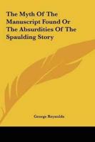 The Myth of the Manuscript Found or the Absurdities of the Spaulding Story