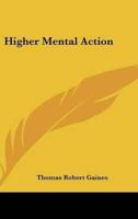 Higher Mental Action
