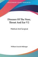 Diseases Of The Nose, Throat And Ear V2