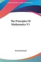 The Principles Of Mathematics V1
