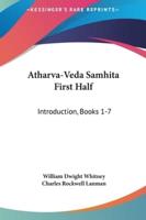 Atharva-Veda Samhita First Half