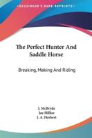 The Perfect Hunter and Saddle Horse