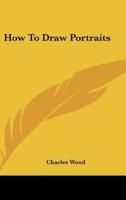 How To Draw Portraits