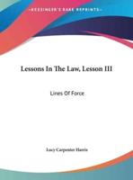 Lessons in the Law, Lesson III