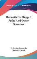 Hobnails for Rugged Paths and Other Sermons