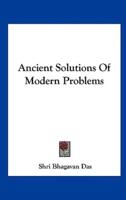 Ancient Solutions of Modern Problems