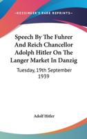 Speech by the Fuhrer and Reich Chancellor Adolph Hitler on the Langer Market in Danzig