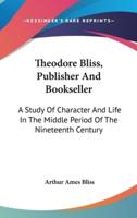 Theodore Bliss, Publisher and Bookseller