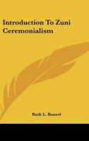 Introduction To Zuni Ceremonialism