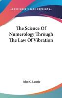 The Science Of Numerology Through The Law Of Vibration