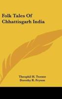 Folk Tales Of Chhattisgarh India