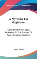 A Myrroure for Magistrates