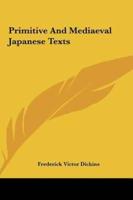 Primitive and Mediaeval Japanese Texts
