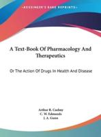 A Text-Book of Pharmacology and Therapeutics