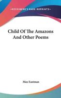 Child of the Amazons and Other Poems