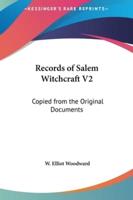 Records of Salem Witchcraft V2
