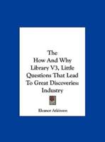 The How And Why Library V3, Little Questions That Lead To Great Discoveries