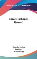 Three Husbands Hoaxed