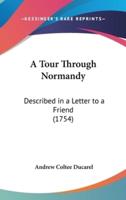 A Tour Through Normandy