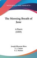 The Morning Breath of June