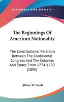 The Beginnings of American Nationality