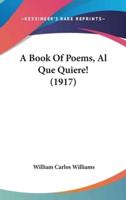 A Book Of Poems, Al Que Quiere! (1917)