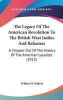 The Legacy Of The American Revolution To The British West Indies And Bahamas