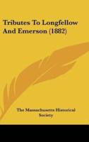 Tributes to Longfellow and Emerson (1882)