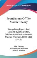 Foundations Of The Atomic Theory